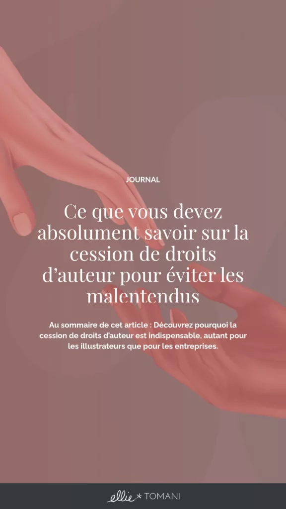 Visuel Cover Article Cession de droits d'auteur ce que vous devez savoir - Ellie Tomani Visuel Cover Article Cession de droits d'auteur ce que vous devez savoir